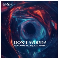 Don't Worry - Single - Neulows, AMIZIO & DJ Aquila