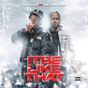It Be Like That (feat. EBK Young Joc)