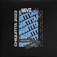 Chiquitita 2023 - Single - Sevz, Roc Mul & Ozki