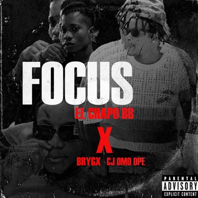 Focus (feat. Brygx & CJ Omo Ope) - Single