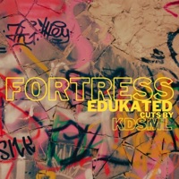 Fortress (feat. KDSML) - Single - Edukated