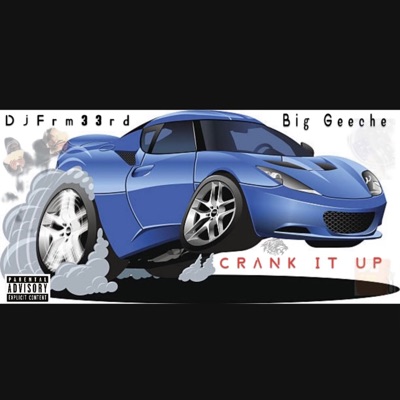 Crank It Up (feat. Big Geeche) - Single