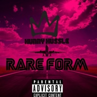 Rare Form - Hunny Hussle