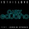 Is This Love (feat. Jordin Sparks) - Alex Gaudino lyrics