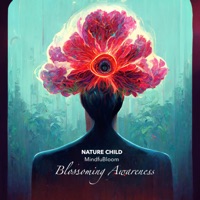 Blossoming Awareness - Single - MindfulBloom & Nature Child