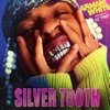 SILVER TOOTH. - Single