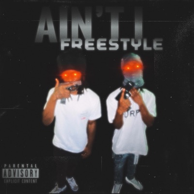 Ain't I freestyle - Single