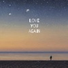 Love You Again - Single