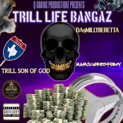 Trill Life Bangaz