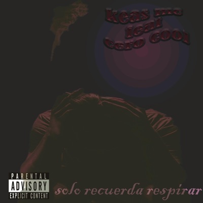 solo recuerda respirar (feat. CERO COOL & impavidoh) - Single