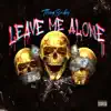 Stream & download Leave Me Alone - Single