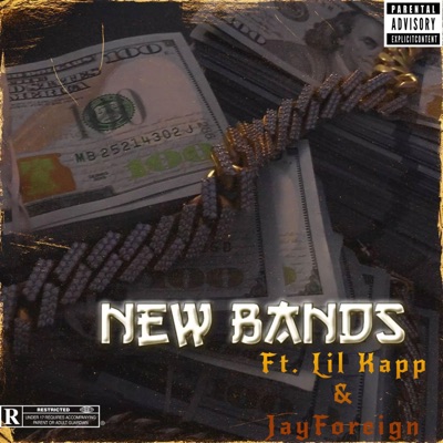 New Bands (feat. Lil Kapp & JayForeign) - Single
