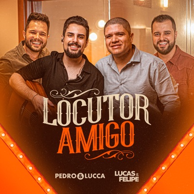 Locutor Amigo (feat. Lucas & Felipe) - Single