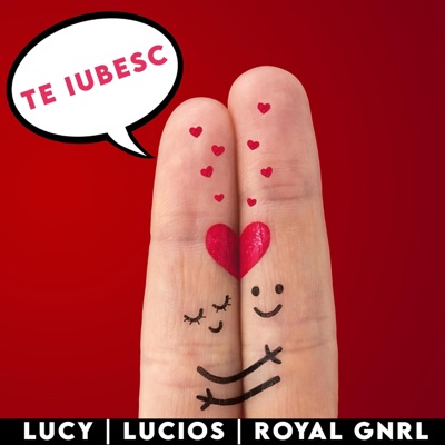 Te iubesc (feat. Lucios & Royal GNRL) - Single