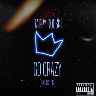 Go Crazy (Chucc Loc) - Single