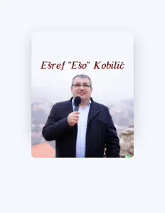 Listen to Ešref "Ešo" Kobilić, watch music videos, read bio, see tour dates & more!