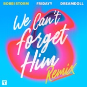 We Can't Forget Him (Remix) artwork