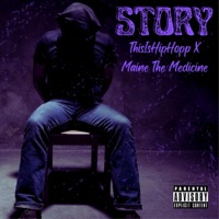 Story (feat. Maine the Medicine) - Single - ThisIsHipHopp