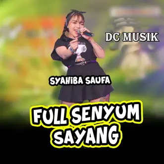 Full Senyum Sayang (feat. Syahiba Saufa) by DC Musik song reviws