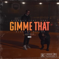 GIMME THAT (feat. Seri & K17) - Single - KANNADY
