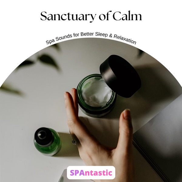 Sanctuary of Calm: Spa Sounds for Better Sleep & Relaxation
