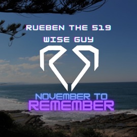 November To Remember (feat. Rueben The 519) Wise Guy
