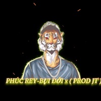PHÚC REY- BỤI ĐỜI (REMAKE) (feat. PHÚC REY) - Single - PROD JT