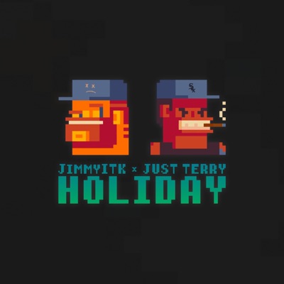 Holiday (feat. Just Terry) - Single
