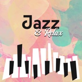 Jazz & Relax: Mellow Jazz Tracks, Subtle Piano, Sexy Sax artwork