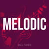 Melodic - Ball Tunes