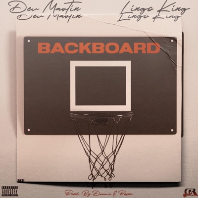 BACKBOARD (feat. Lingo King & Dev Martin) - Single