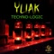 Techno Logic - Yliak lyrics