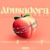 Abusadora (Remix) - Single