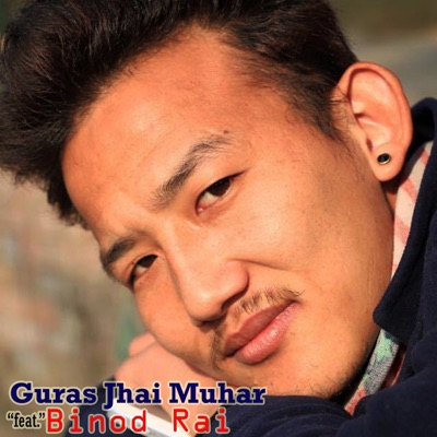 Guras Jhai Muhar (feat. Binod Rai) - Single