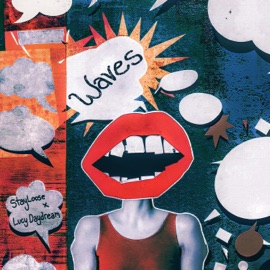 Waves StayLoose & Lucy Daydream