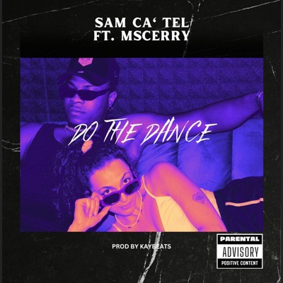 Do the dance (feat. Mscherry & Kaybeats) - Single