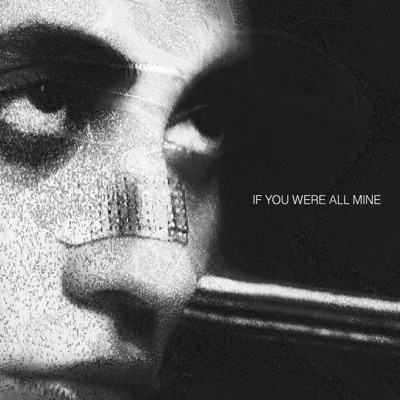 If You Were All Mine... - Single