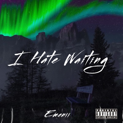I Hate Waiting - Single