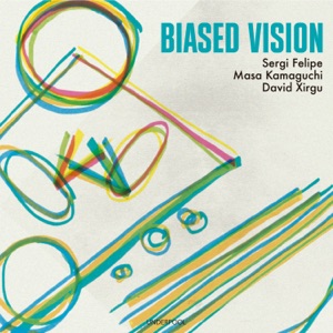 Biased Vision (feat. David Xirgu & Masa Kamaguchi)