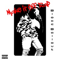 Make It off Rap - EP - Blocc Ballout