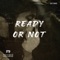 Ready or Not artwork