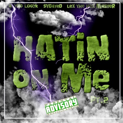 Hate on me part 2 (feat. Blynd Logyk & Lex the Hex Master) - Single