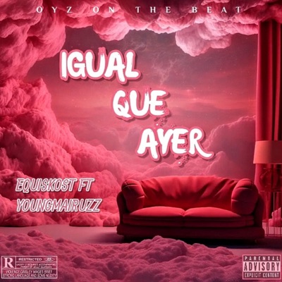 Igual que ayer (feat. YoungMairuzz) - Single