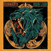 Iron Lion - Single - Dubmatix