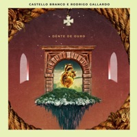 Dente de Ouro - Single - Castello Branco & Rodrigo Gallardo