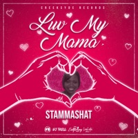 Luv My Mama - Single - StammaShat