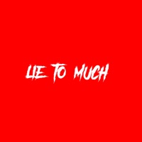 LIE TO MUCH - Single (feat. DirtyGloveCJay) - Single - Chase Bandz