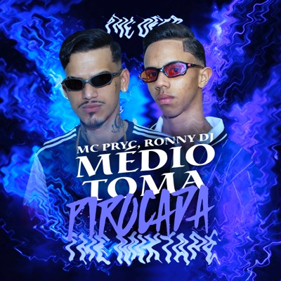Médio Toma Pirocada - Single