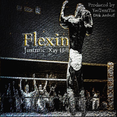 Flexin (feat. Xay Hill) - Single