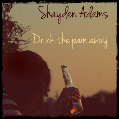 Drink the Pain Away - Single